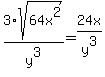 3%2Asqrt%2864x%5E2%29%2Fy%5E3=24x%2Fy%5E3