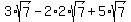 3%2Asqrt%287%29-2%2A2%2Asqrt%287%29%2B5%2Asqrt%287%29