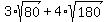 3%2Asqrt%2880%29%2B4%2Asqrt%28180%29