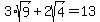 3%2Asqrt%289%29%2B2sqrt%284%29=13