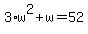 3%2Aw%5E2+%2B+w+=+52