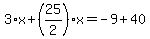 3%2Ax%2B%2825%2F2%29%2Ax=-9%2B40