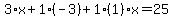 3%2Ax%2B1%2A%28-3%29%2B1%281%29x=25
