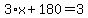 3%2Ax%2B180=3