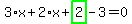 3%2Ax%2B2%2Ax%2Bhighlight_green%28+2+%29-3=0