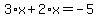 3%2Ax%2B2%2Ax=-5