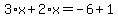 3%2Ax%2B2%2Ax=-6%2B1