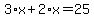 3%2Ax%2B2%2Ax=25