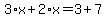 3%2Ax%2B2%2Ax=3%2B7