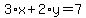 3%2Ax%2B2%2Ay=7