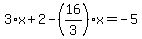 3%2Ax%2B2-%2816%2F3%29%2Ax=-5