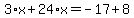 3%2Ax%2B24%2Ax=-17%2B8