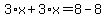 3%2Ax%2B3%2Ax=8-8