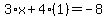 3%2Ax%2B4%281%29=-8