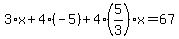 3%2Ax%2B4%2A%28-5%29%2B4%285%2F3%29x=67