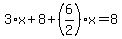 3%2Ax%2B8%2B%286%2F2%29%2Ax=8