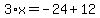 3%2Ax=-24%2B12