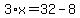 3%2Ax=32-8