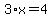 3%2Ax=4