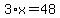 3%2Ax=48