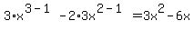 3%2Ax%5E%283-1%29+-+2%2A3x%5E%282-1%29+=+3x%5E2+-6x