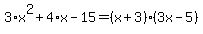 3%2Ax%5E2%2B4%2Ax-15=%28x%2B3%29%283x-5%29