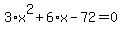 3%2Ax%5E2+%2B+6%2Ax+-72+=+0