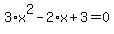 3%2Ax%5E2+-+2%2Ax+%2B+3+=+0