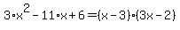 3%2Ax%5E2-11%2Ax%2B6=%28x-3%29%283x-2%29