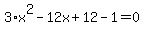 3%2Ax%5E2-12x%2B12-1+=+0