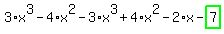 3%2Ax%5E3-4%2Ax%5E2-3%2Ax%5E3%2B4%2Ax%5E2-2%2Ax-highlight_green%28+7+%29