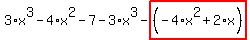 3%2Ax%5E3-4%2Ax%5E2-7-3%2Ax%5E3-highlight_red%28+%28-4%2Ax%5E2%2B2%2Ax%29+%29