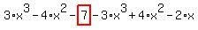 3%2Ax%5E3-4%2Ax%5E2-highlight_red%28+7+%29-3%2Ax%5E3%2B4%2Ax%5E2-2%2Ax