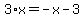 3%2Ax+=+-x-3