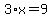 3%2Ax+=+9