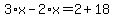 3%2Ax+-+2%2Ax+=+2+%2B+18