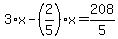 3%2Ax-%282%2F5%29%2Ax=208%2F5
