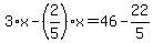 3%2Ax-%282%2F5%29%2Ax=46-22%2F5