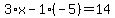 3%2Ax-1%28-5%29=14