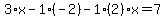 3%2Ax-1%2A%28-2%29-1%282%29x=7