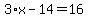 3%2Ax-14=16