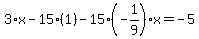 3%2Ax-15%2A%281%29-15%28-1%2F9%29x=-5