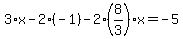 3%2Ax-2%2A%28-1%29-2%288%2F3%29x=-5