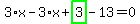 3%2Ax-3%2Ax%2Bhighlight_green%28+3+%29-13=0