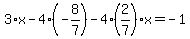 3%2Ax-4%2A%28-8%2F7%29-4%282%2F7%29x=-1