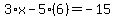 3%2Ax-5%286%29=-15