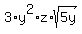 3%2Ay%5E2%2Az%2Asqrt%285y%29