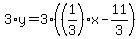 \"3%2Ay+=+3%2A%28%281%2F3%29x-11%2F3%29\"