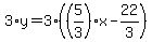 3%2Ay+=+3%2A%28%285%2F3%29x-22%2F3%29