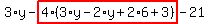 3%2Ay-highlight_red%28+4%2A%283%2Ay-2%2Ay%2B2%2A6%2B3%29+%29-21